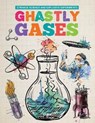 Ghastly Gases - Mike Clark - 9781912171170