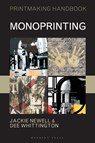 Monoprinting - Dee Whittington ; Jackie Newell - 9781912217465