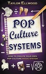 Pop Culture Magic Systems - Taylor Ellwood - 9781912241002