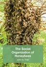 The Social Organisation of Honeybees - John B Free - 9781912271108
