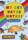 My Cat Hates Maths - Michael Wood - 9781912370832