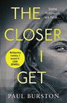 The Closer I Get - Paul Burston - 9781912374779