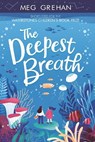 The Deepest Breath - Meg Grehan - 9781912417186