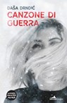 Canzone di Guerra - Dasa Drndic - 9781912545926