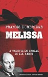 Melissa (The original scripts of the six part television serial) - Melvyn Barnes - 9781912582785
