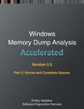 Accelerated Windows Memory Dump Analysis, Fifth Edition, Part 2, Revised, Kernel and Complete Spaces - Dmitry Vostokov ; Software Diagnostics Services - 9781912636082