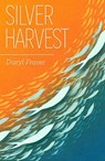 Silver Harvest - Daryl Fraser - 9781912665358