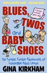 Blues, Twos and Baby Shoes - Gina Kirkham - 9781912666546