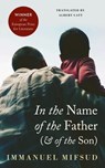 In the Name of the Father (and of the Son) - Immanuel Mifsud - 9781912681303