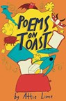 Poems on Toast - Attie Lime - 9781912745524
