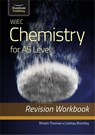 WJEC Chemistry for AS Level: Revision Workbook - Lindsay Bromley ; Rhodri Thomas - 9781912820665