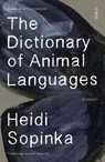 The Dictionary of Animal Languages - Heidi Sopinka - 9781912854004
