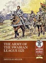 The Army of the Swabian League 1525 - Douglas Miller - 9781912866519