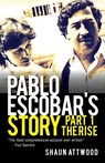 Pablo Escobar's Story 1 - Shaun Attwood - 9781912885039