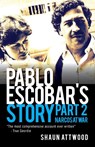 Pablo Escobar's Story 2 - Shaun Attwood - 9781912885053