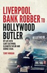Liverpool Bank Robber To Hollywood Butler - Shaun Attwood - 9781912885305