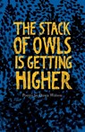 The Stack of Owls is Getting Higher - WATSON,  Dawn - 9781912915330
