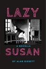 Lazy Susan - Alan Bissett - 9781912917273