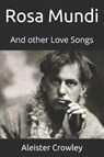 Rosa Mundi: And other Love Songs - CROWLEY,  Aleister - 9781912925698