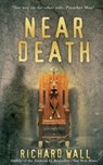 Near Death - Richard Wall - 9781912946129