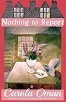Nothing to Report - Carola Oman - 9781913054175