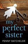 My Perfect Sister - BATCHELOR,  Penny - 9781913062279