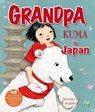 Grandpa Kuma in Japan - Michelle Maiden - 9781913292850