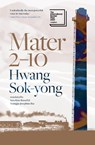 Mater 2-10 - Hwang Sok-yong - 9781913348953