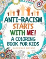 Anti-Racism Starts With Me - Kadeesha Bryant - 9781913357672