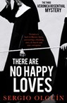 There Are No Happy Loves - Sergio Olguin - 9781913394714