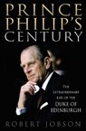 Prince Philip's Century - Robert Jobson - 9781913543617