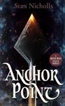 Anchor Point - Stan Nicholls - 9781913603007