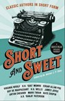 Short & Sweet: Classic Authors In Short Form - Virginia Woolf ; A.B. 'banjo' Paterson ; H.H. 'Saki' Munro ; Edgar Allan Poe - 9781913603557