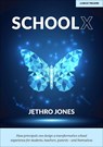 SchoolX - Jethro Jones - 9781913622114
