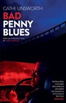 Bad Penny Blues - Cathi Unsworth - 9781913689155