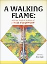 A Walking Flame - Ithell Colquhoun ; Amy Hale - 9781913689773