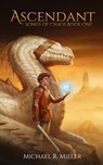 Ascendant - Michael R Miller - 9781913695040