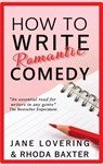 How To Write Romantic Comedy - Rhoda Baxter ; Jane Lovering - 9781913752002