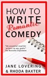 How to Write Romantic Comedy - Rhoda Baxter ; Jane Lovering - 9781913752019