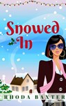 Snowed In - Rhoda Baxter - 9781913752101