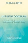 Life in the Continuum - Kingsley L Dennis - 9781913816407