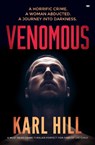 Venomous - HILL,  Karl - 9781913942137
