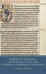 Robert of Torigni's Chronography and the Universal Chronicle Tradition - Dr Gabriele Passabi - 9781914049323