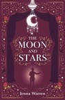 The Moon and Stars - Jenna Warren - 9781914148217