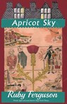 Apricot Sky - Ruby Ferguson - 9781914150418