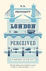 London Perceived - V.S. Pritchett - 9781914198427