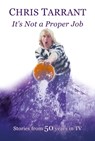It's Not A Proper Job - Tarrant Chris - 9781914227196