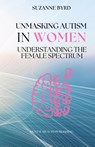 Unmasking Autism in Women - Suzanne Byrd - 9781914272790