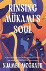 Rinsing Mukami's Soul - Njambi McGrath - 9781914344848