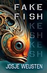 Fake Fish - Josje Weusten - 9781914399503